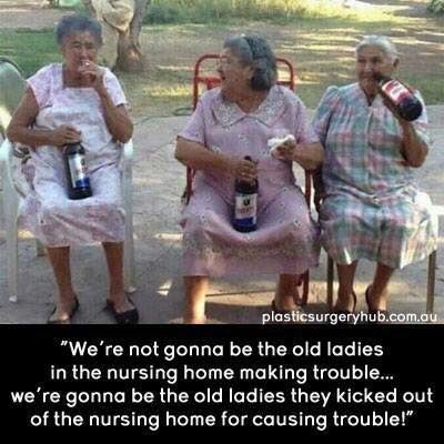 Old Ladies | Old Lady Humor, Old People Memes, Funny Quotes