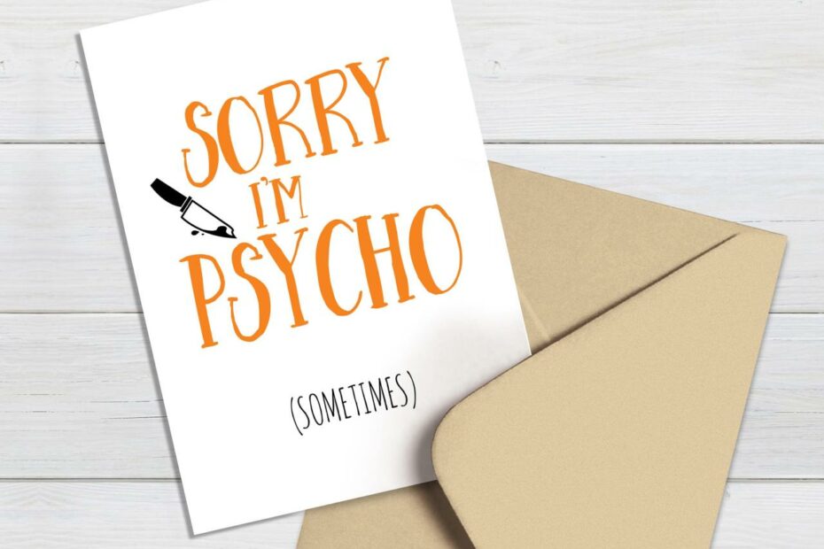 Funny Apology Card Funny Sorry I'M Psycho Funny I'M - Etsy