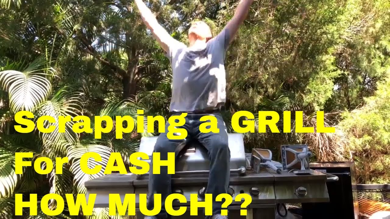 How Much Can You Get For Scrapping A Grill