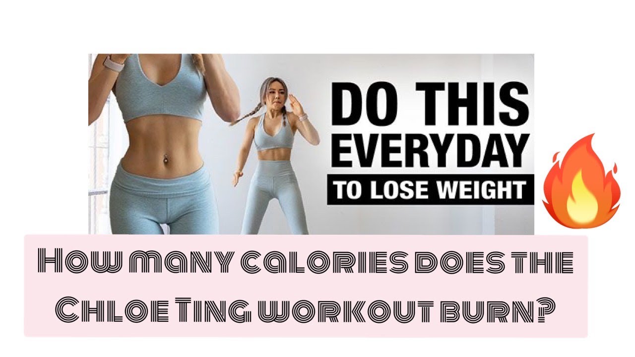 How Many Calories Do Chloe Ting Workouts Burn