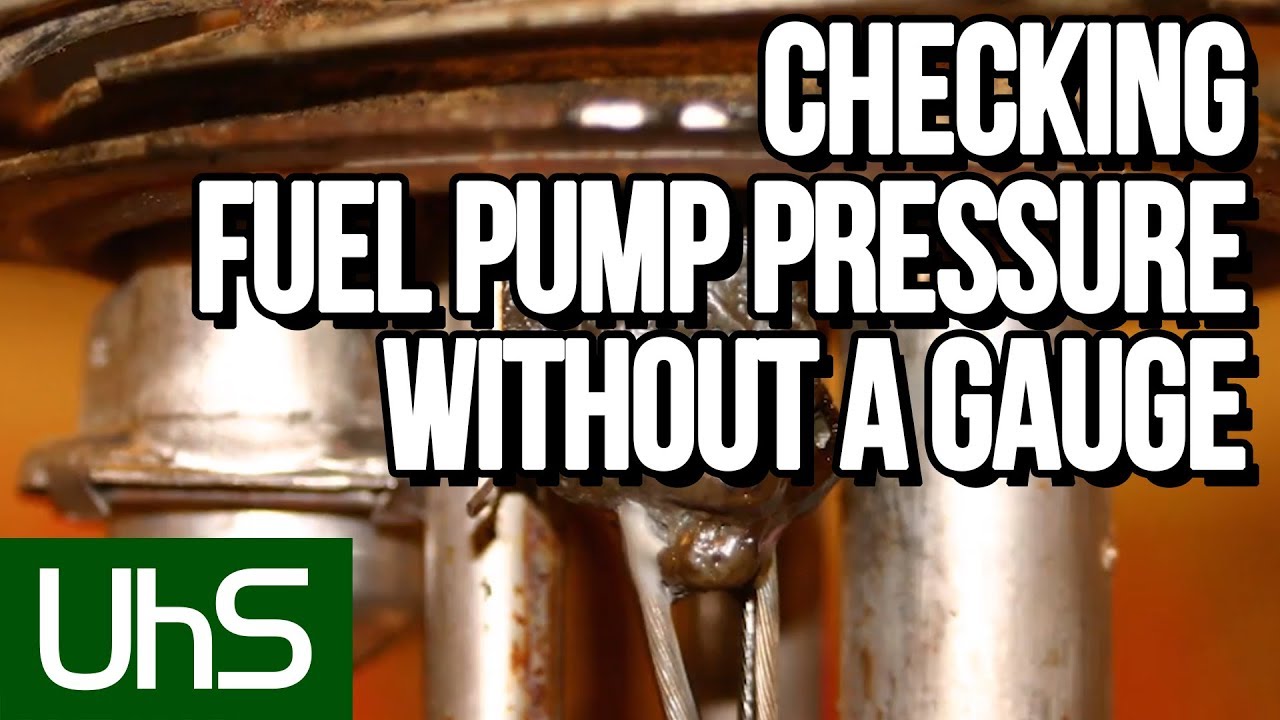 How To Check Fuel Pressure Without Gauge