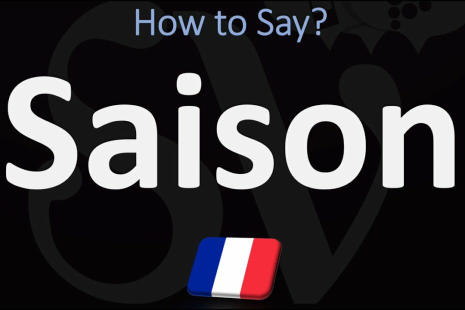 How To Pronounce Saison? Update New