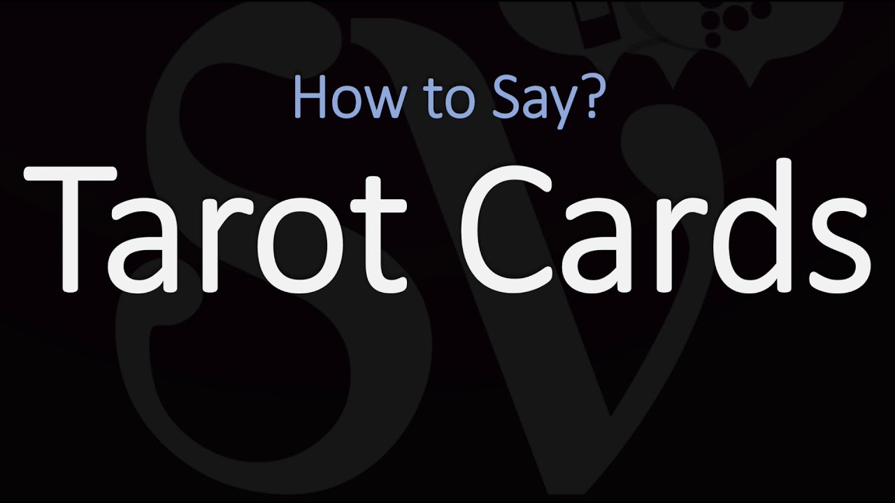 How To Say Tarot