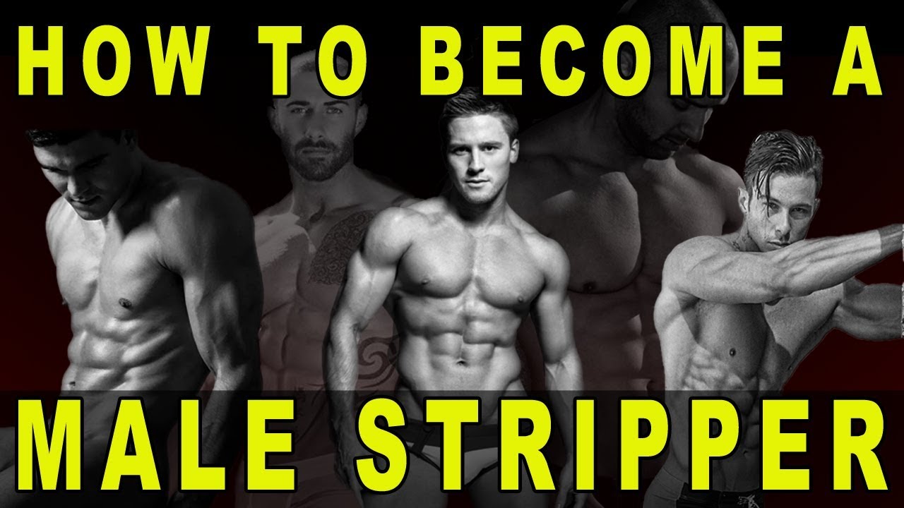 How To Be A Male Striper