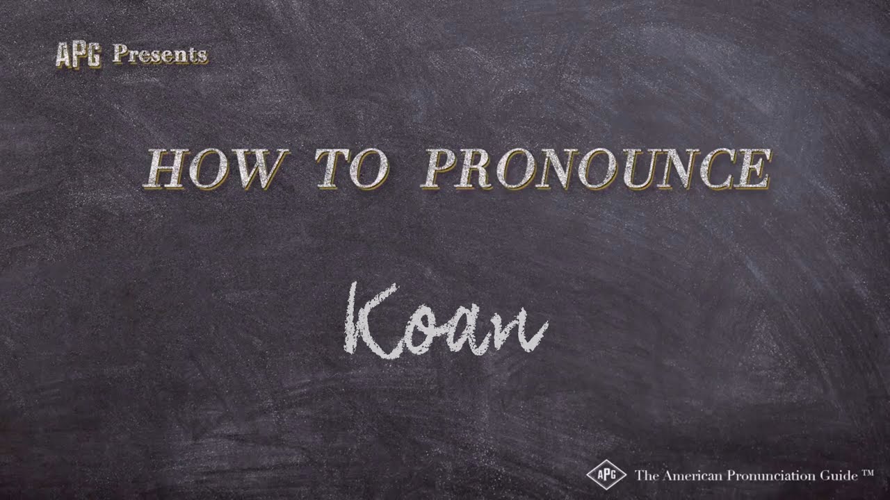 How To Pronounce Koan
