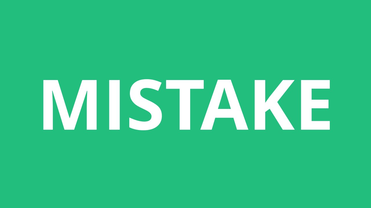 How To Pronounce Mistake