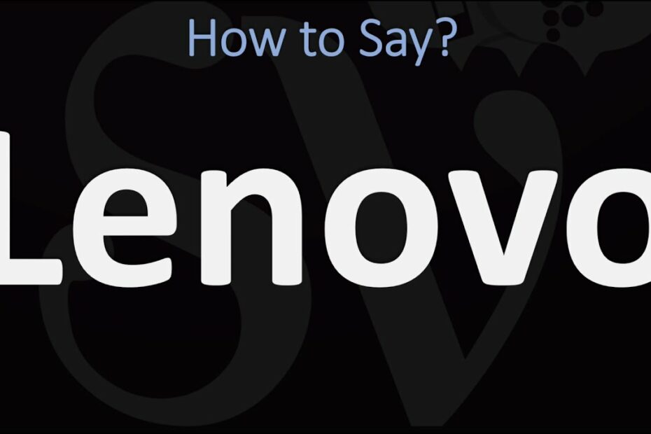 How To Say Lenovo