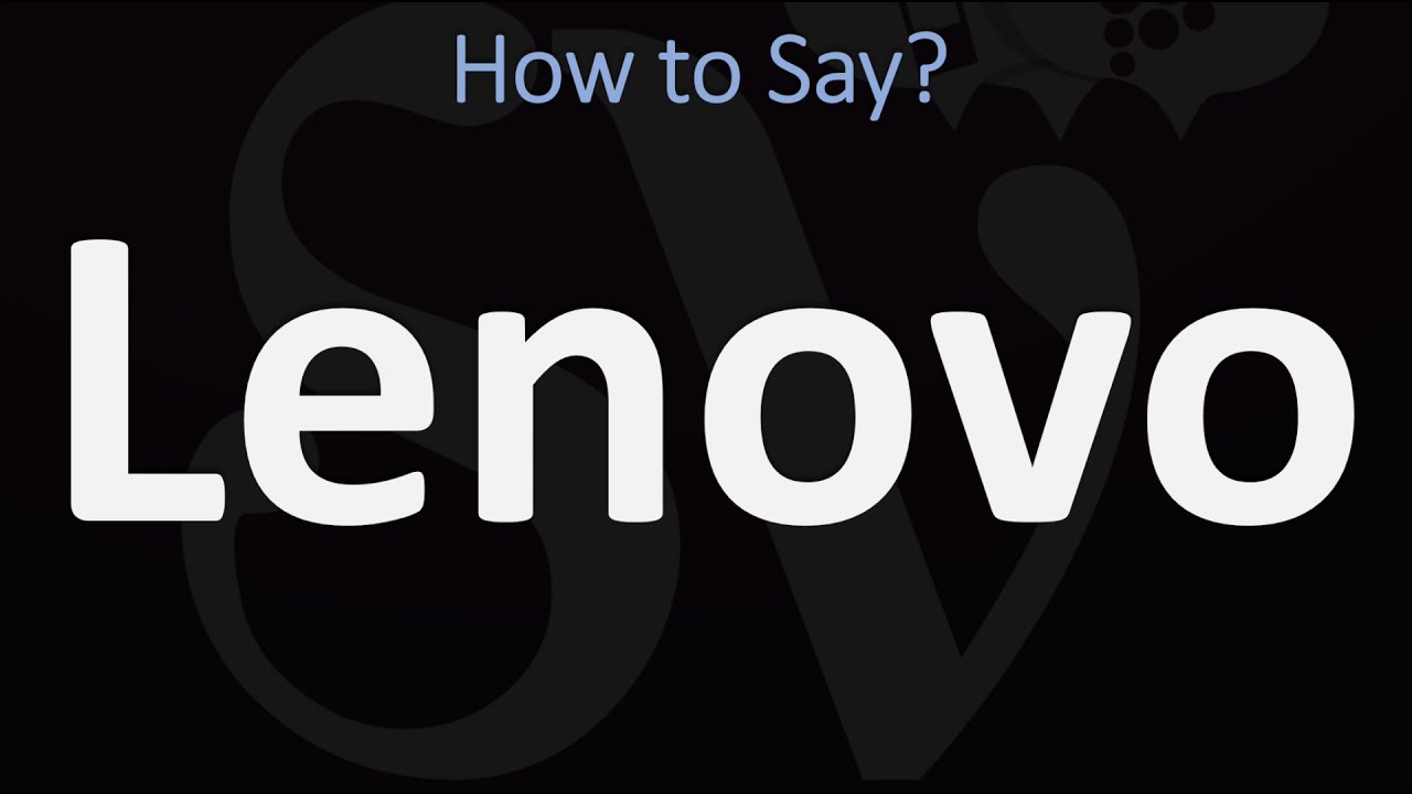 How To Say Lenovo