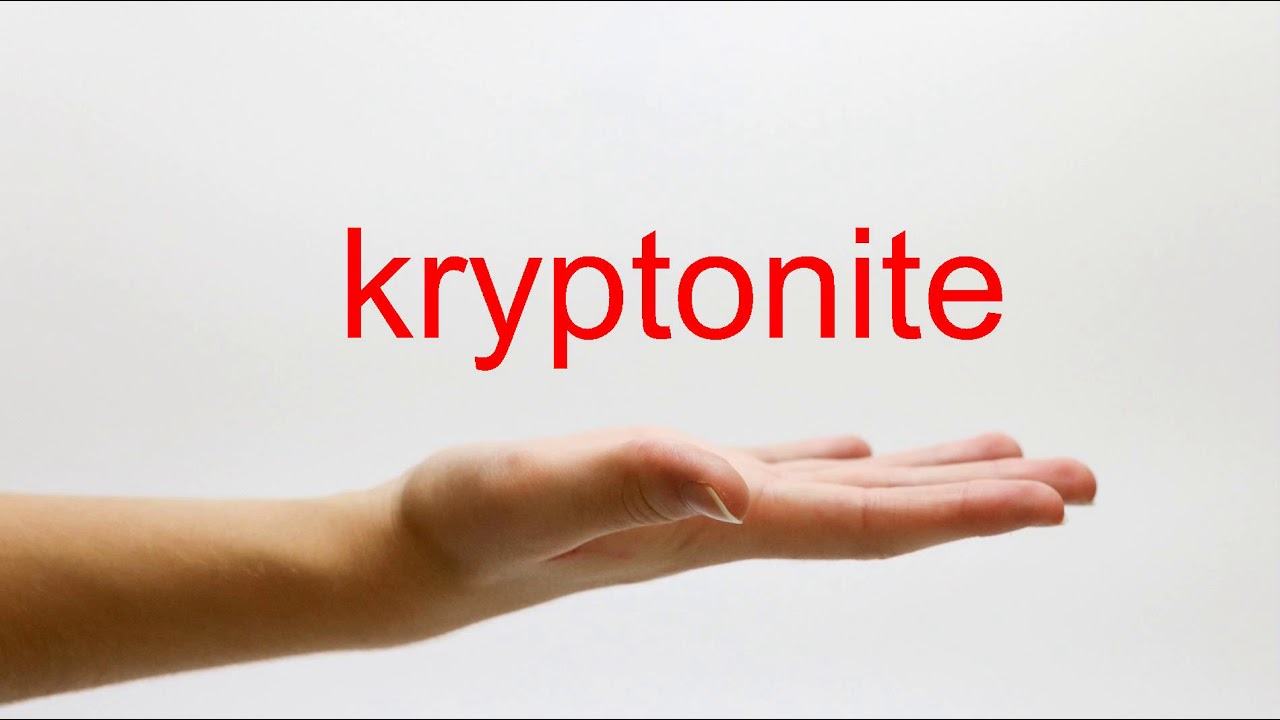 How To Pronounce Kryptonite