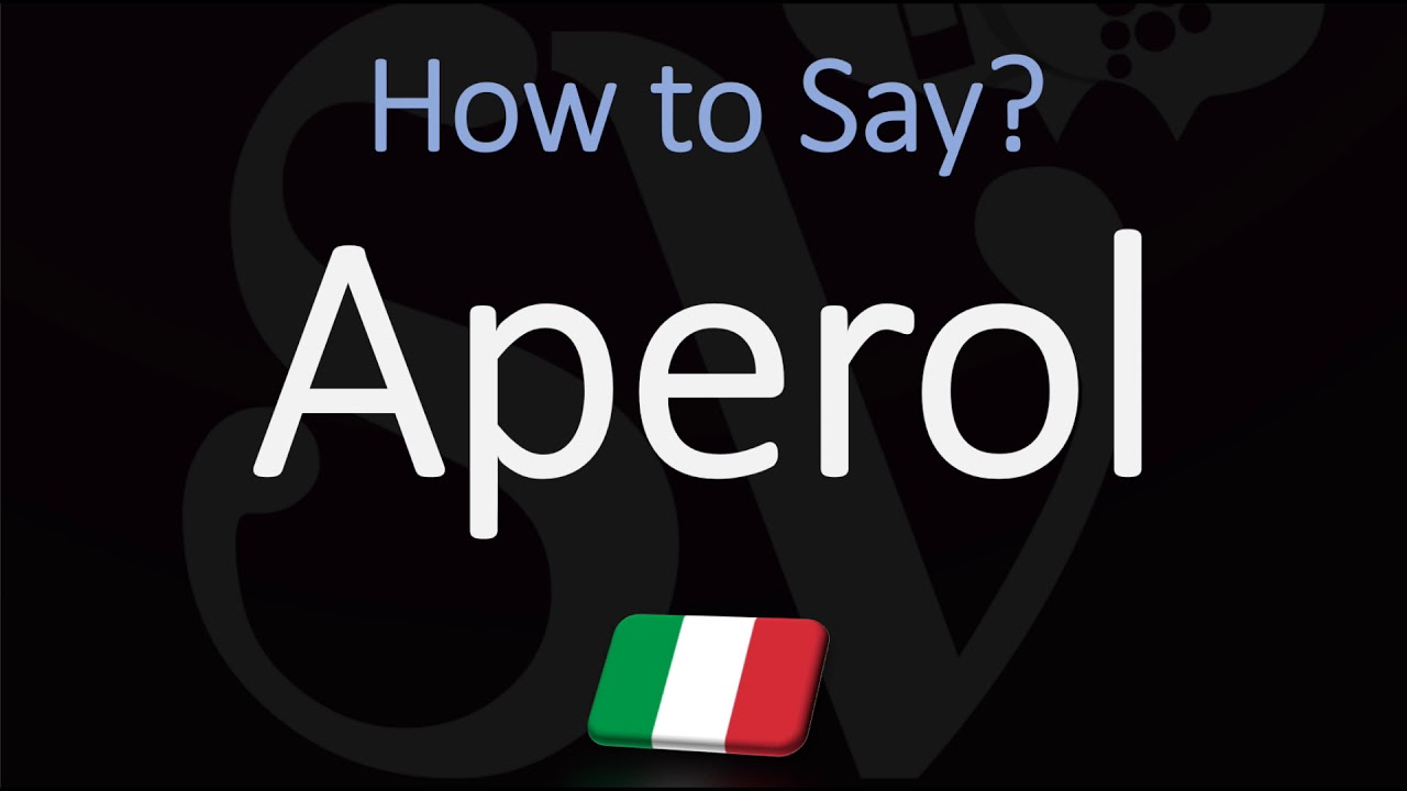 How Do You Pronounce Aperol
