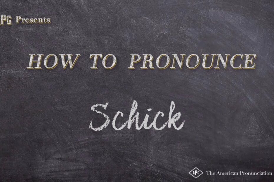 How To Pronounce Schick? New