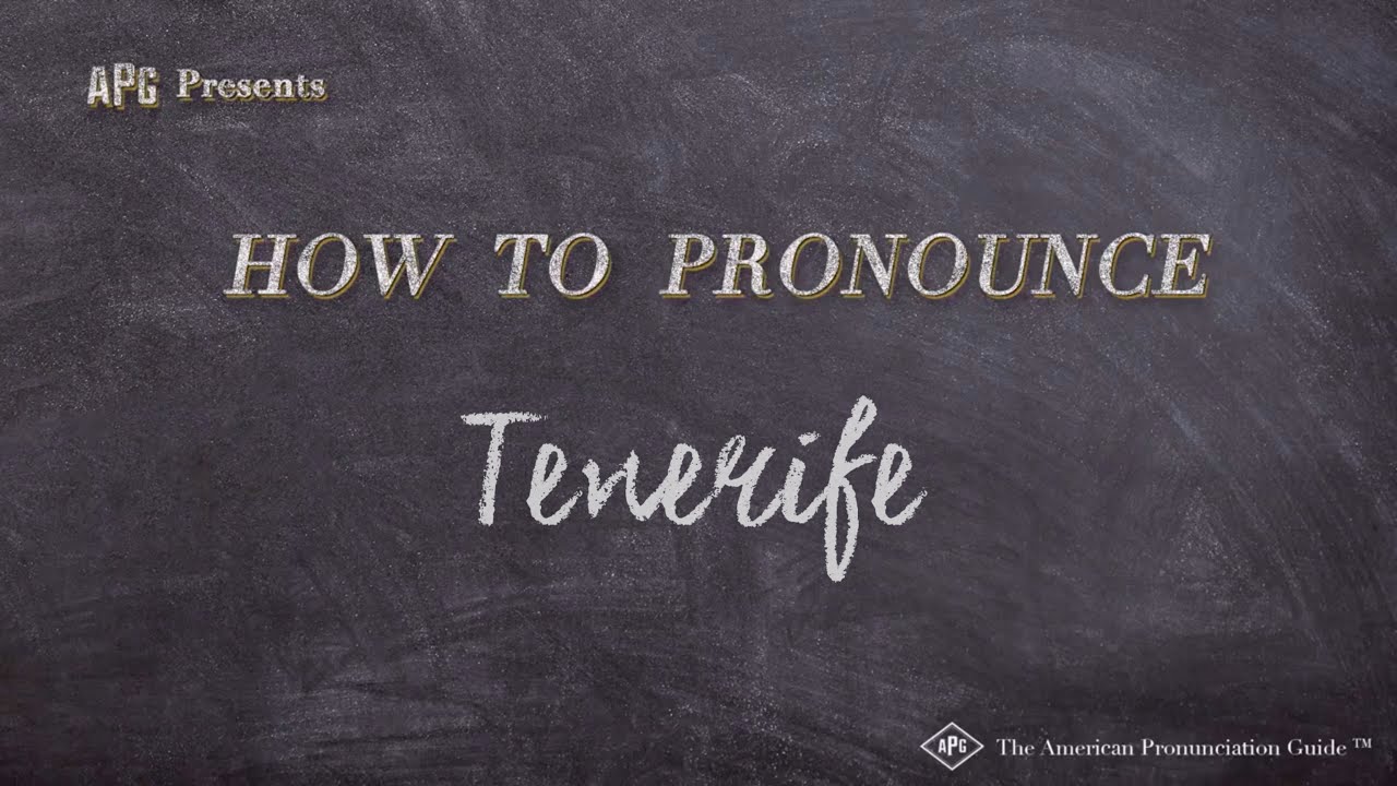 How To Pronounce Tenerife