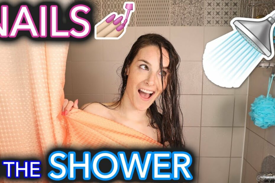 Do Your Nails Grow In The Shower? New Update