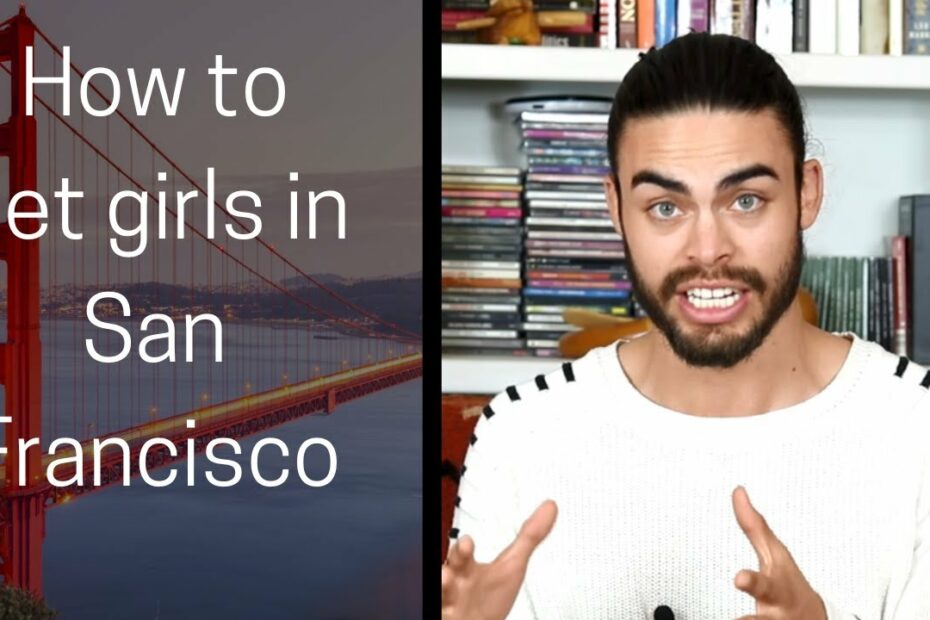 How To Get Laid In San Francisco? Update New