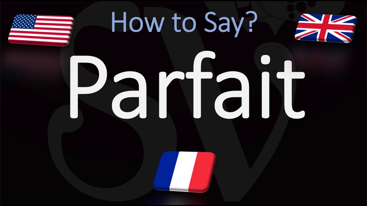 How To Pronounce Parfait In French