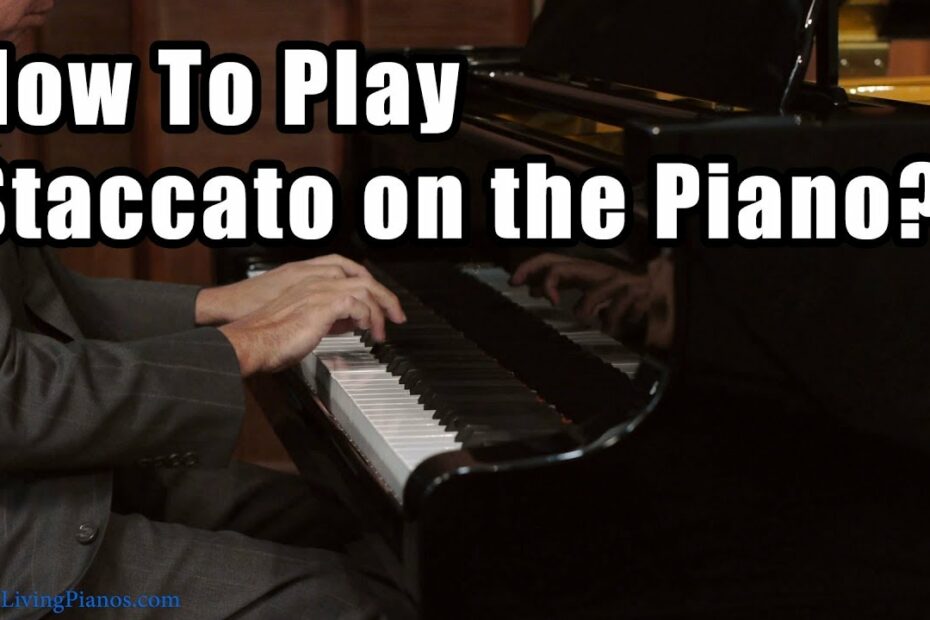 How To Play Staccato On Piano