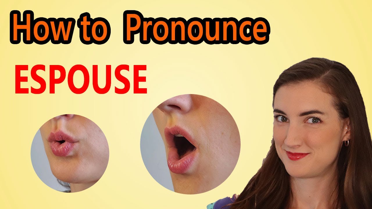 How To Pronounce Espouse