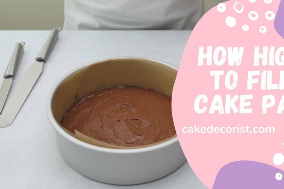 How Full Do I Fill A Cake Pan