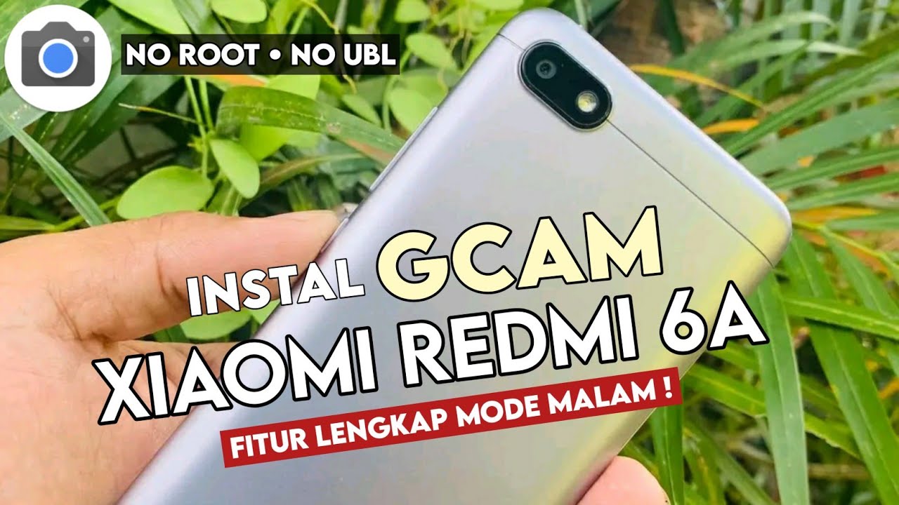Tutorial How To Install Gcam Redmi 6A - There Is A Night Mode Feature ️ -  Youtube