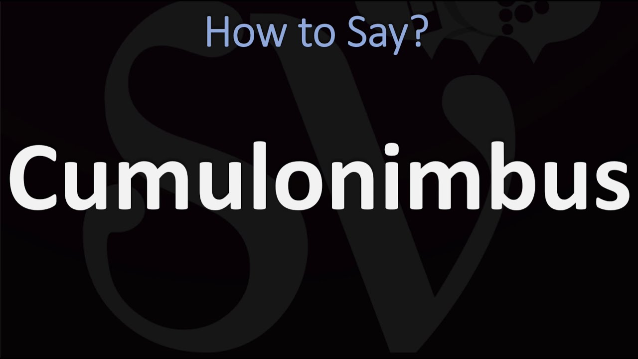 How Do You Say Cumulonimbus
