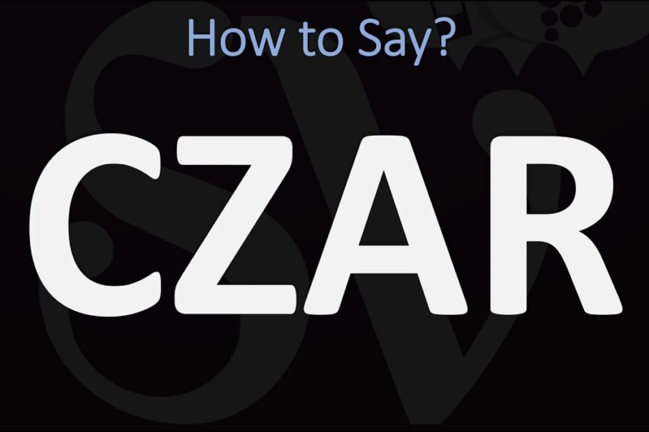 Czar How To Pronounce