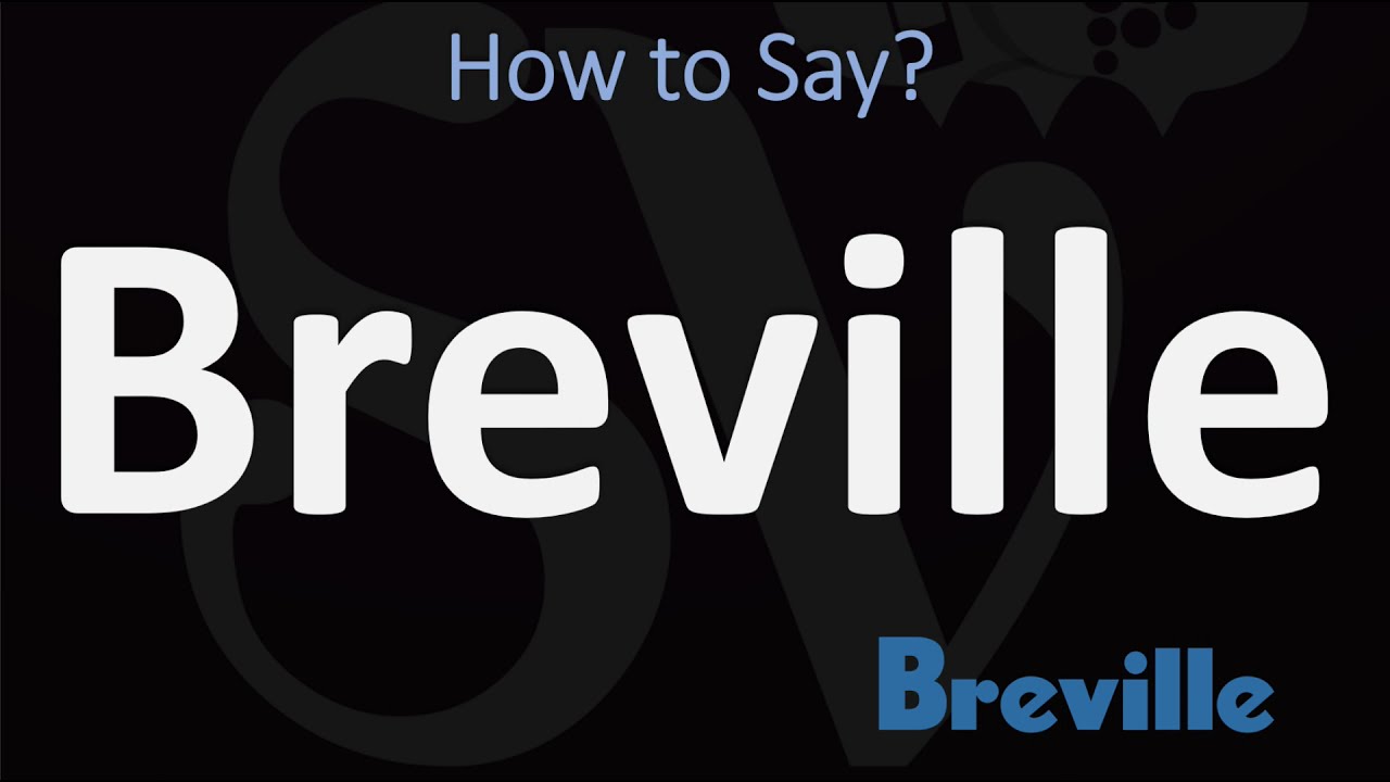How To Pronounce Breville