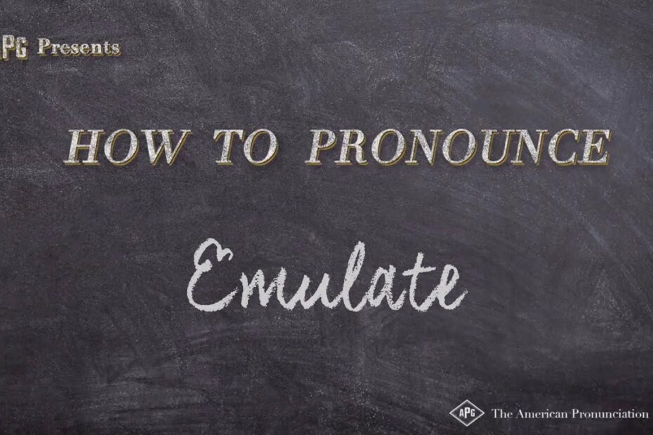 How To Pronounce Emulate