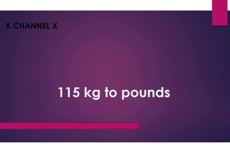 How Much Is 115 Kg In Pounds