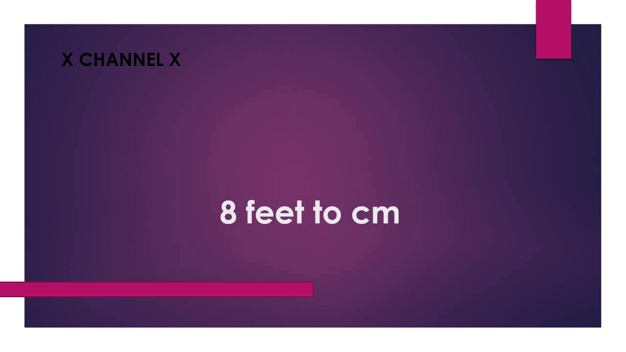 8 Feet Is How Many Centimeters