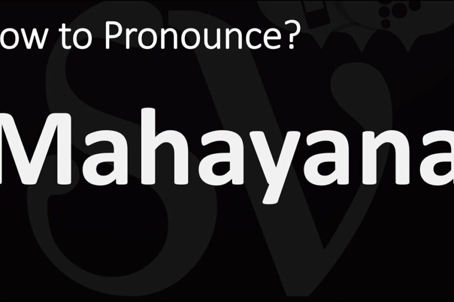 How To Pronounce Mahayana? Update