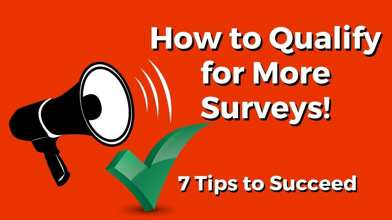 How To Qualify For Surveys