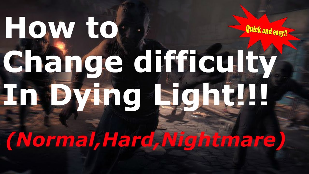 How To Change The Difficulty In Dying Light