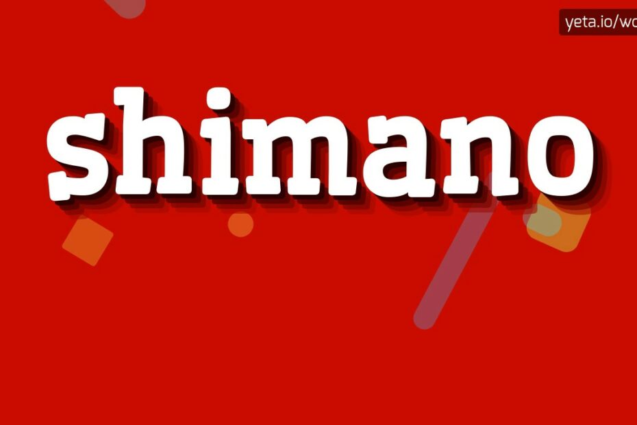 How To Pronounce Shimano