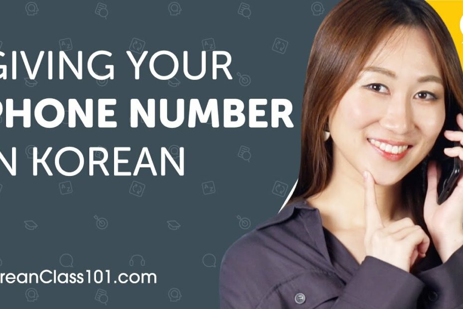 How To Say Your Phone Number In Korean? New Update