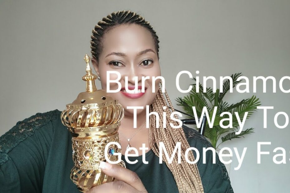 How To Burn Cinnamon For Money