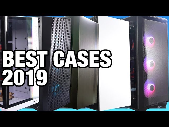 Awards: Best & Worst Pc Cases Of 2019 - Youtube