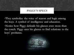 What Does Piggy’S Glasses Symbolize In Lord Of The Flies?